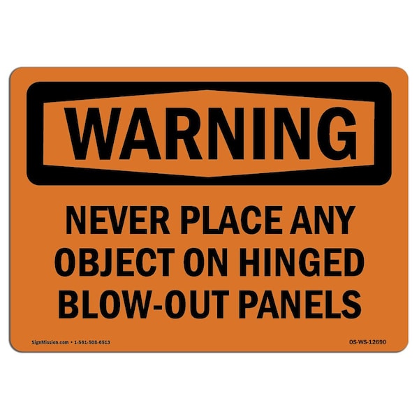 OSHA WARNING Sign, Never Place Any Object Panels, 18in X 12in Aluminum, 12" W, 18" L, Landscape